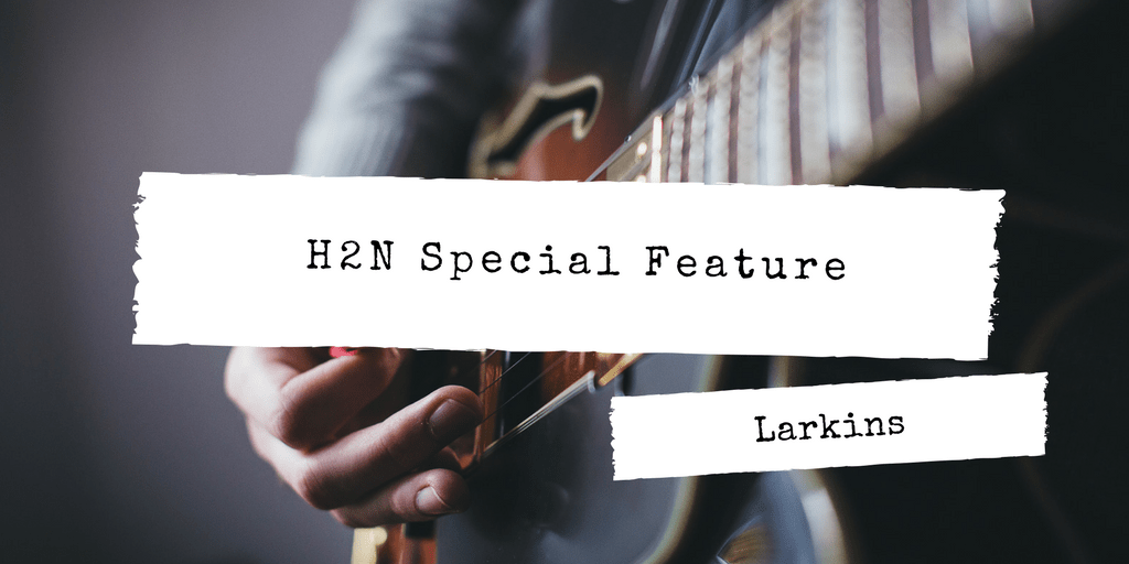 Larkins Special Feature – Single, Live and&nbsp;Interview