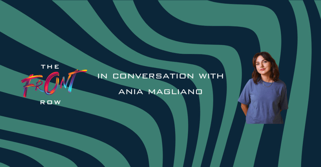 In conversation with Ania&nbsp;Magliano